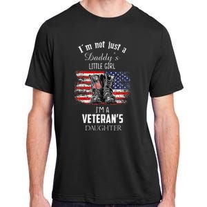 IM Not Just DaddyS Little Girl IM A VeteranS Daughter Adult ChromaSoft Performance T-Shirt