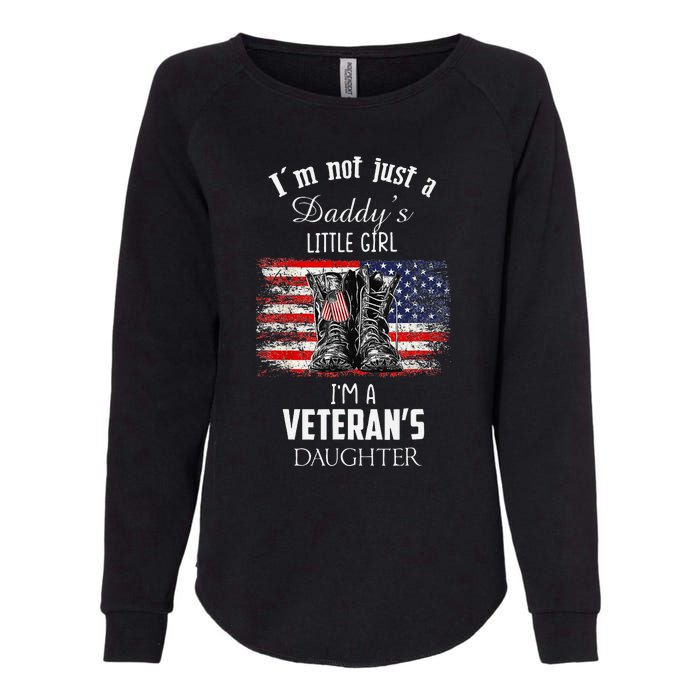 IM Not Just DaddyS Little Girl IM A VeteranS Daughter Womens California Wash Sweatshirt