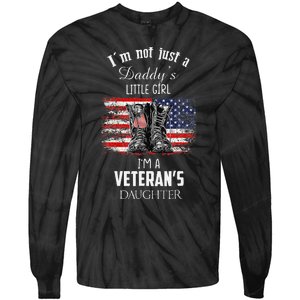 IM Not Just DaddyS Little Girl IM A VeteranS Daughter Tie-Dye Long Sleeve Shirt