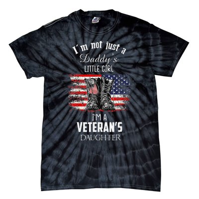 IM Not Just DaddyS Little Girl IM A VeteranS Daughter Tie-Dye T-Shirt