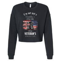 IM Not Just DaddyS Little Girl IM A VeteranS Daughter Cropped Pullover Crew