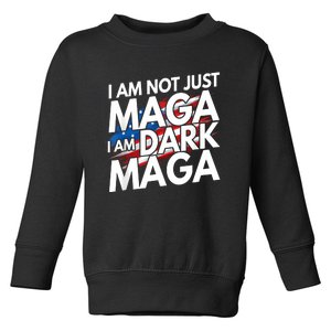 IM Not Just Maga IM Dark Maga Trump 2024 Elections Toddler Sweatshirt