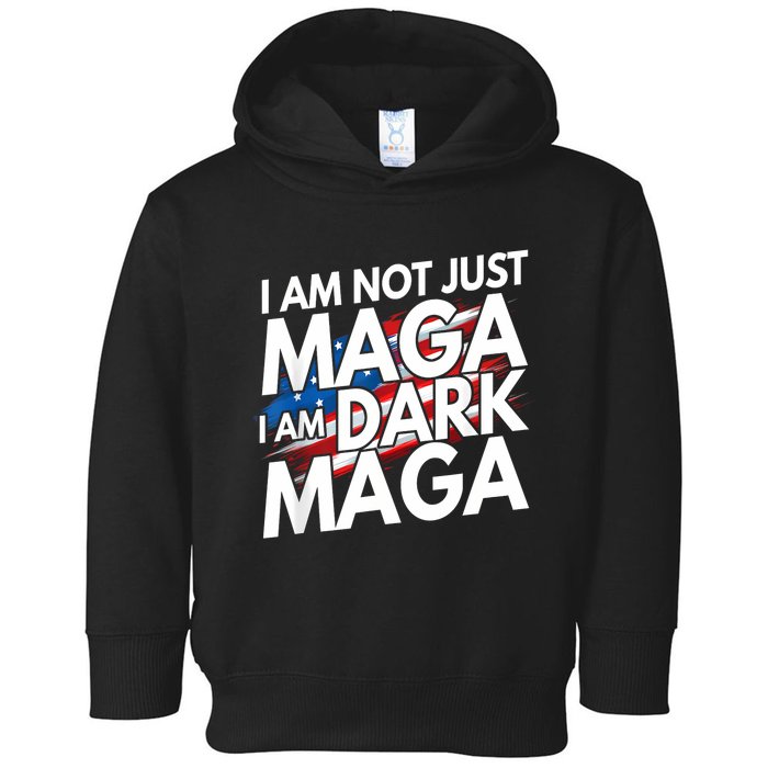 IM Not Just Maga IM Dark Maga Trump 2024 Elections Toddler Hoodie