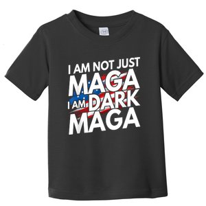 IM Not Just Maga IM Dark Maga Trump 2024 Elections Toddler T-Shirt