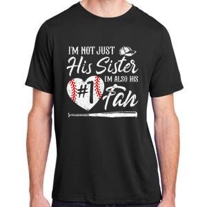 Im Not Just His Sister Im His Number One Fan Baseball Cute Adult ChromaSoft Performance T-Shirt