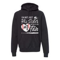 Im Not Just His Sister Im His Number One Fan Baseball Cute Premium Hoodie