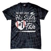 Im Not Just His Sister Im His Number One Fan Baseball Cute Tie-Dye T-Shirt