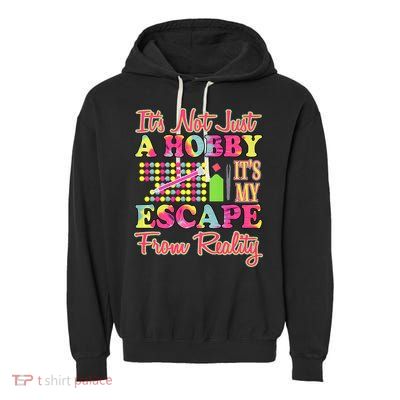 Its Not Just A Hobby Diamond Painting Gift Garment-Dyed Fleece Hoodie