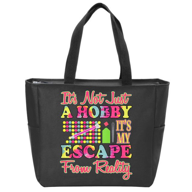 Its Not Just A Hobby Diamond Painting Gift Zip Tote Bag
