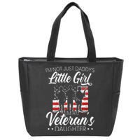 Im Not Just Daddys Little Girl Im A Veterans Daughter Zip Tote Bag