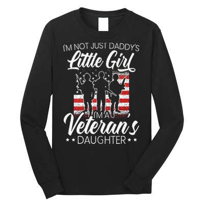 Im Not Just Daddys Little Girl Im A Veterans Daughter Long Sleeve Shirt