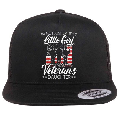 Im Not Just Daddys Little Girl Im A Veterans Daughter Flatbill Hat