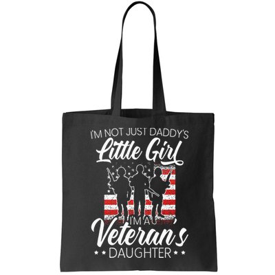 Im Not Just Daddys Little Girl Im A Veterans Daughter Bag