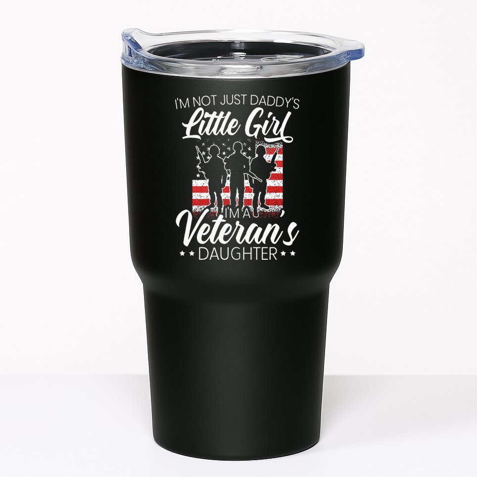 Im Not Just Daddys Little Girl Im A Veterans Daughter Tumbler
