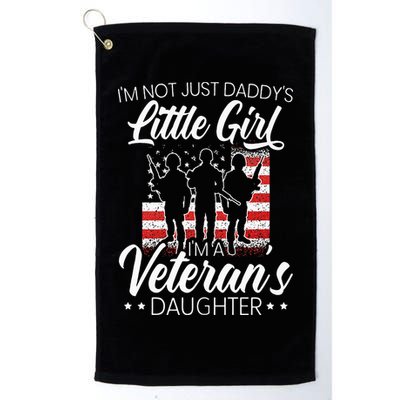 Im Not Just Daddys Little Girl Im A Veterans Daughter Golf Towel