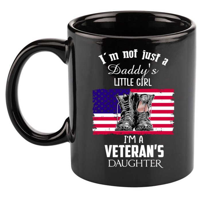 Im Not Just Daddys Little Im Veterans Daughter Cool Gift 11oz C Handle Ceramic Mug