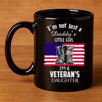 Im Not Just Daddys Little Im Veterans Daughter Cool Gift 11oz C Handle Ceramic Mug