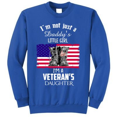 Im Not Just Daddys Little Im Veterans Daughter Cool Gift Sweatshirt
