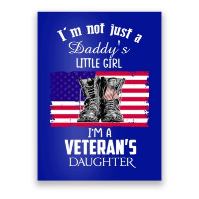 Im Not Just Daddys Little Im Veterans Daughter Cool Gift Poster