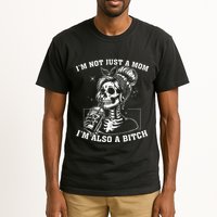 IM Not Just A Mom IM Also A Bitch Skull Tall T-Shirt