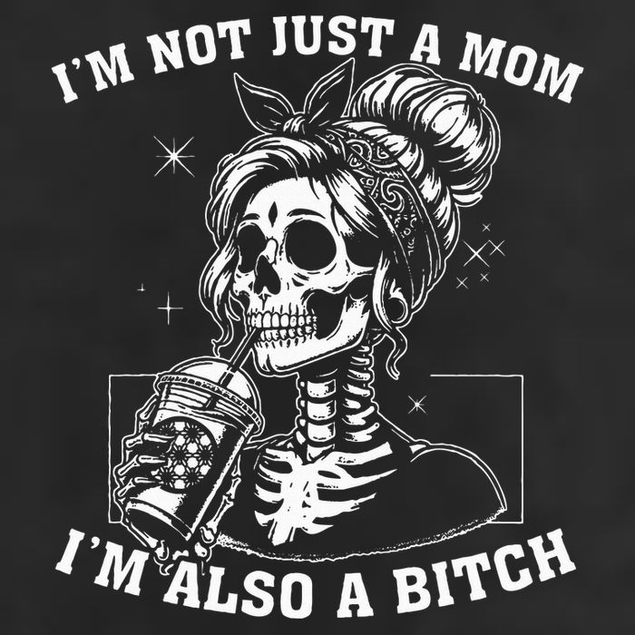 IM Not Just A Mom IM Also A Bitch Skull 15oz Campfire Ceramic Mug