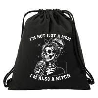 IM Not Just A Mom IM Also A Bitch Skull Drawstring Bag