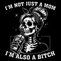IM Not Just A Mom IM Also A Bitch Skull Drawstring Bag