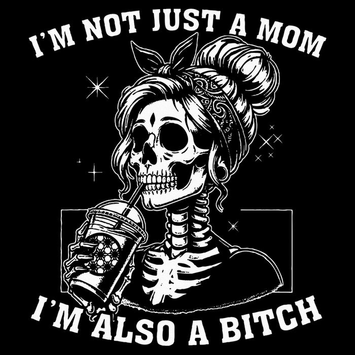 IM Not Just A Mom IM Also A Bitch Skull Drawstring Bag