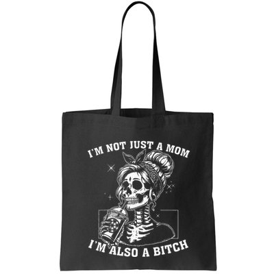 IM Not Just A Mom IM Also A Bitch Skull Bag