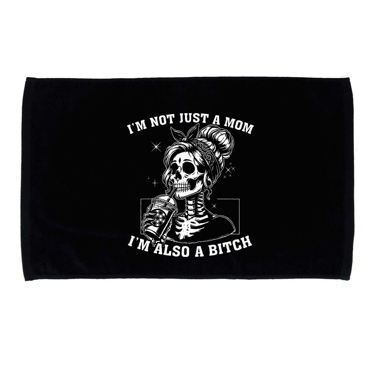IM Not Just A Mom IM Also A Bitch Skull Microfiber Hand Towel
