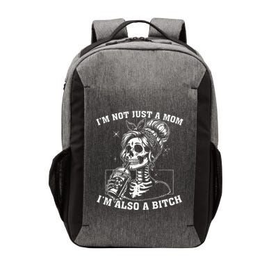 IM Not Just A Mom IM Also A Bitch Skull Vector Backpack