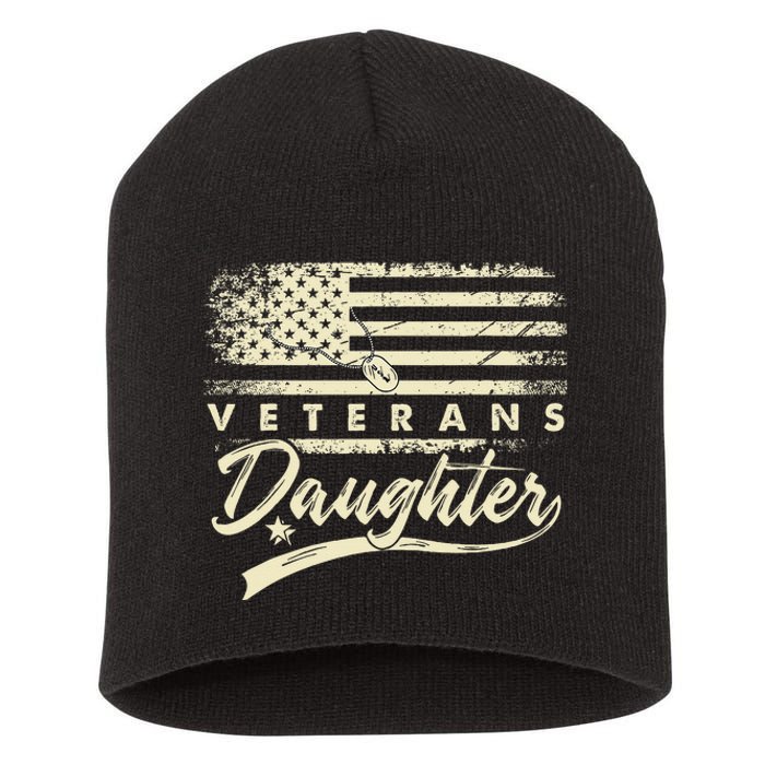 IM Not Just A DaddyS Little Girl IM A VeteranS Daughter Short Acrylic Beanie