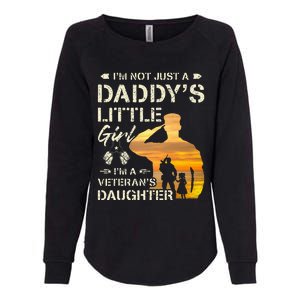 IM Not Just A DaddyS Little Girl IM A VeteranS Daughter Womens California Wash Sweatshirt