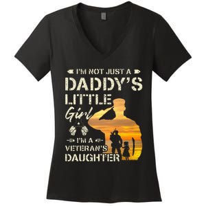 IM Not Just A DaddyS Little Girl IM A VeteranS Daughter Women's V-Neck T-Shirt