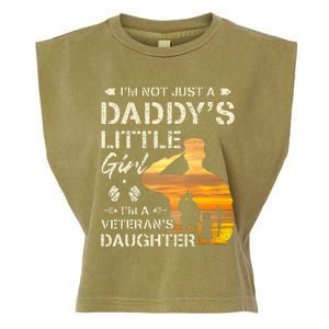 IM Not Just A DaddyS Little Girl IM A VeteranS Daughter Garment-Dyed Women's Muscle Tee