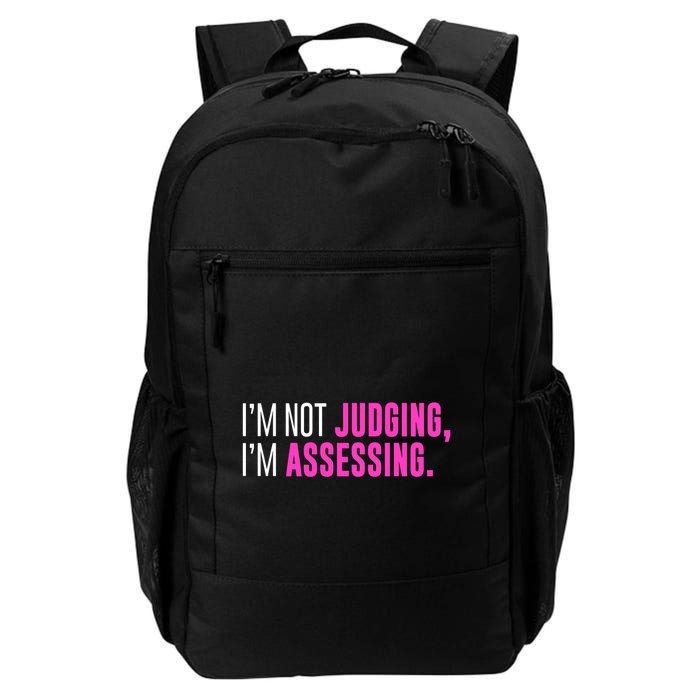 Im Not Judging Im Assessing Sarcasm Funny Daily Commute Backpack