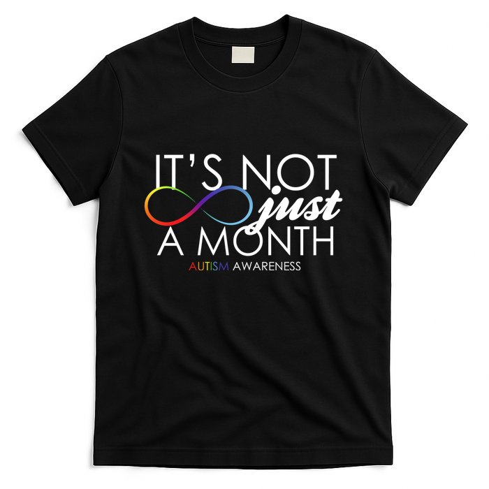 Its Not Just A Month Autism Awareness T-Shirt