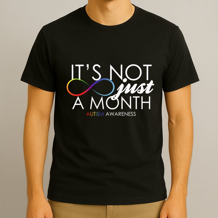 Its Not Just A Month Autism Awareness T-Shirt