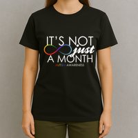 Its Not Just A Month Autism Awareness T-Shirt