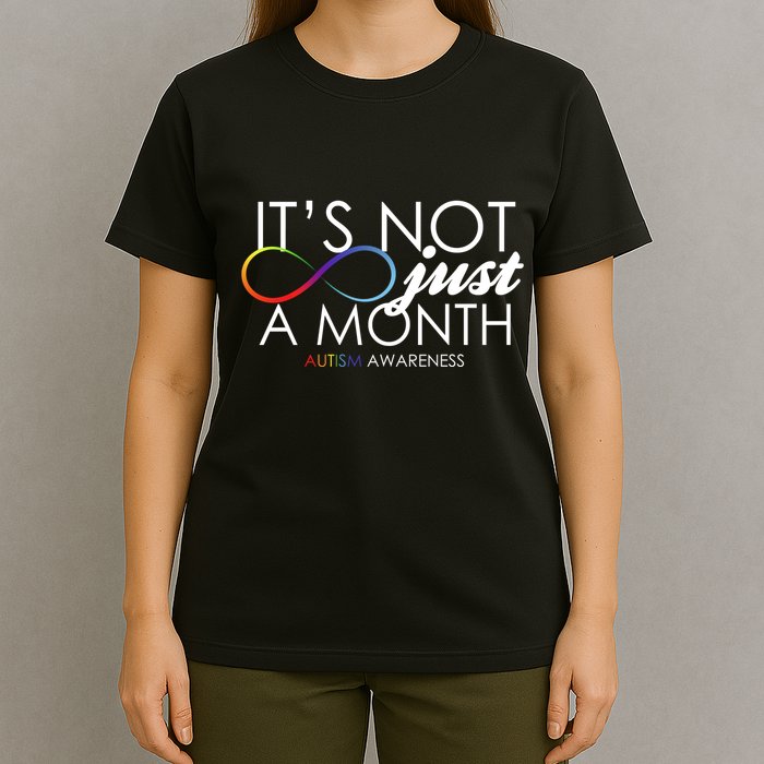 Its Not Just A Month Autism Awareness T-Shirt
