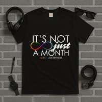 Its Not Just A Month Autism Awareness T-Shirt