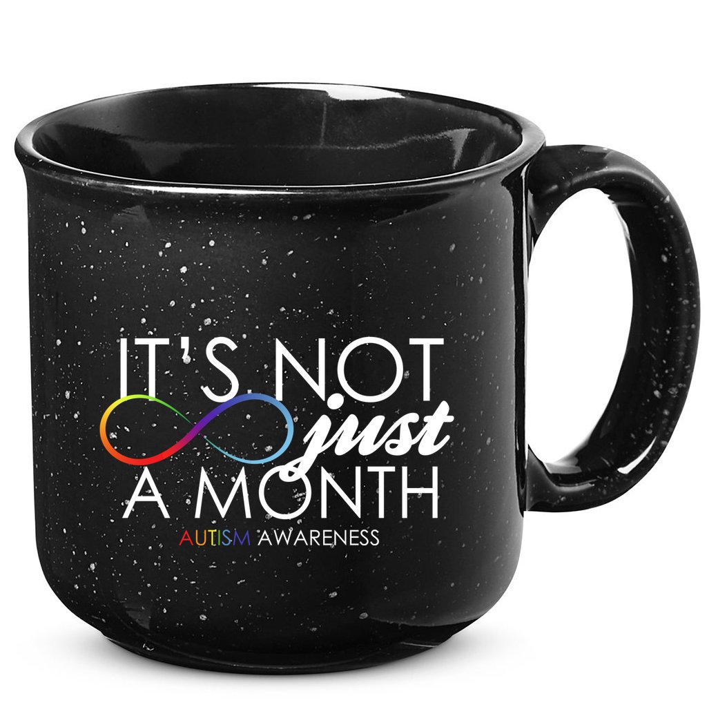 Its Not Just A Month Autism Awareness 15oz Campfire Ceramic Mug
