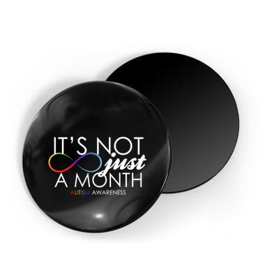 Its Not Just A Month Autism Awareness Magnet