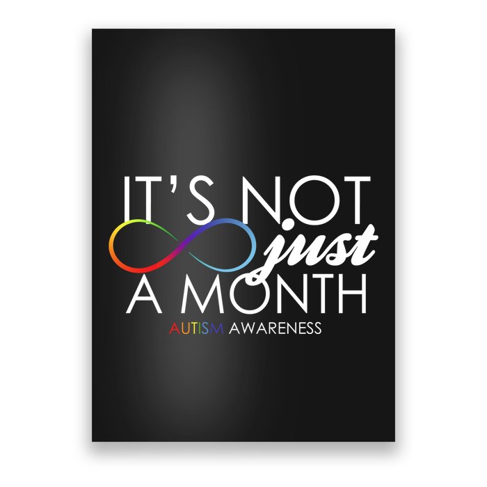 Its Not Just A Month Autism Awareness Poster