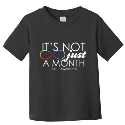 Its Not Just A Month Autism Awareness Toddler T-Shirt