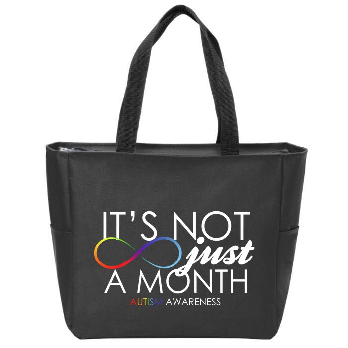 Its Not Just A Month Autism Awareness Zip Tote Bag