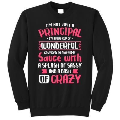 I'm Not Just A Principal - School Teacher Appreciation Tall Sweatshirt