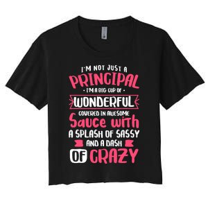 I'm Not Just A Principal - School Teacher Appreciation Women's Crop Top Tee