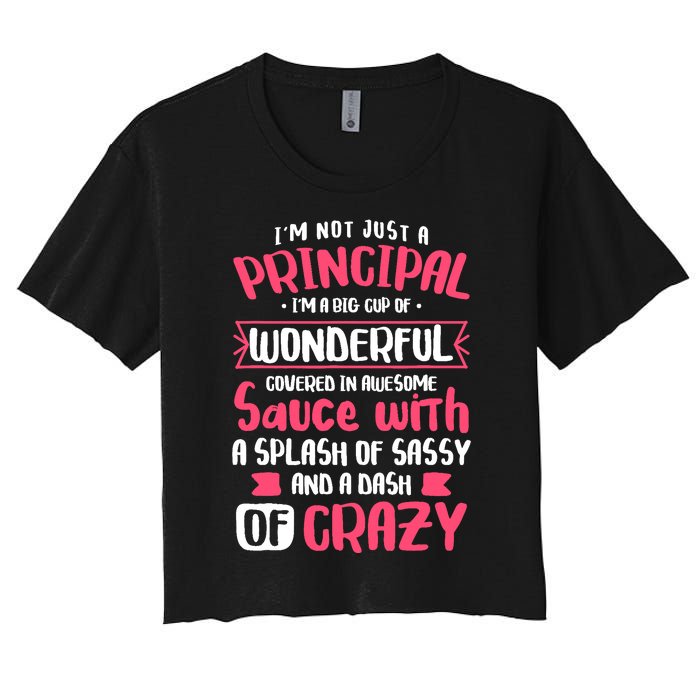 I'm Not Just A Principal - School Teacher Appreciation Women's Crop Top Tee