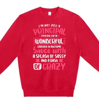 I'm Not Just A Principal - School Teacher Appreciation Premium Crewneck Sweatshirt